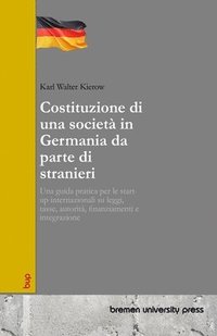 bokomslag Costituzione di una società in Germania da parte di stranieri