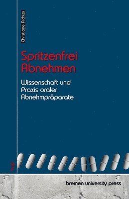 Spritzenfrei Abnehmen: Wissenschaft und Praxis oraler Abnehmpräparate 1