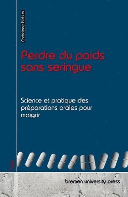 Perdre du poids sans seringue: Science et pratique des préparations orales pour maigrir 1