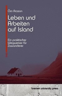 bokomslag Leben und Arbeiten auf Island