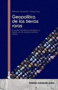bokomslag Geopolítica de las tierras raras: El poder mundial se desplaza a través de las materias primas críticas