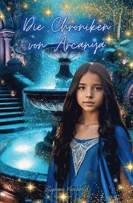 Stephanie Weichhold - Chroniken von Arcanya, Häftad