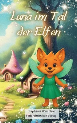 Stephanie Weichhold - Luna im Tal der Elfen, Häftad