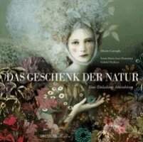 Alberto Casiraghy - Das Geschenk der Natur, Inbunden