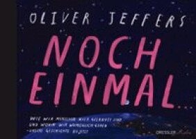 Oliver Jeffers - Noch einmal ..., Inbunden