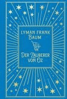 Lyman Frank Baum - Der Zauberer von Oz: Mit Illustrationen der Originalausgabe von W.W. Denslow, Inbunden