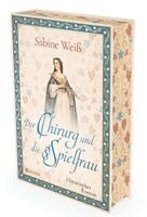 Sabine Weiß - Der Chirurg und die Spielfrau: Historischer Roman, Inbunden