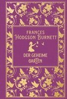 Frances Hodgson Burnett - Der geheime Garten, Inbunden