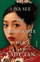 Lisa See - Die Geschichte der Lady Tan, Häftad. Tillgänglighet: Lägg i varukorg
