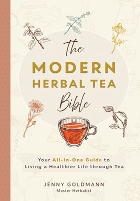 Jenny Goldmann - Modern Herbal Tea Bible, Häftad