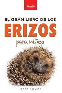 bokomslag Erizos El Gran Libro de los Erizos para Niños
