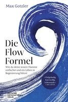 Max Gotzler - Die Flow-Formel, Inbunden
