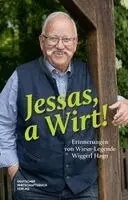 Wiggerl Hagen, Brigitte von Imhof - Jessas, a Wirt!, Inbunden. Tillgänglighet: Lägg i varukorg
