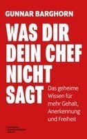 Gunnar Barghorn - Was dir dein Chef nicht sagt, Häftad