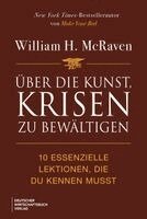 William H. McRaven - Über die Kunst, Krisen zu bewältigen, Inbunden