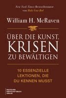 William H. McRaven - Über die Kunst, Krisen zu bewältigen, Inbunden