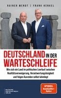 Rainer Wendt, Frank Henkel - Deutschland in der Warteschleife, Inbunden