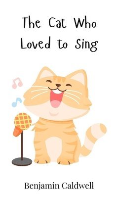 bokomslag The Cat Who Loved to Sing