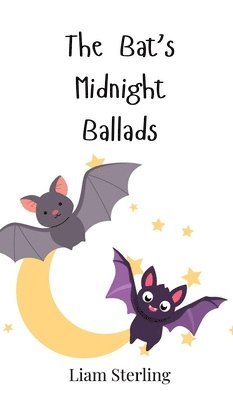 bokomslag The Bat's Midnight Ballads