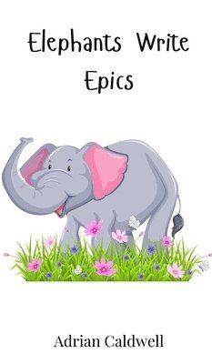 Elephants Write Epics 1