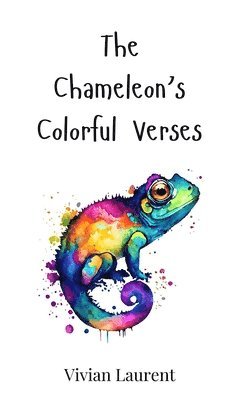 bokomslag The Chameleon's Colorful Verses