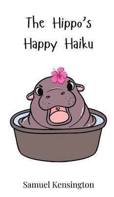 bokomslag Hippo's Happy Haiku