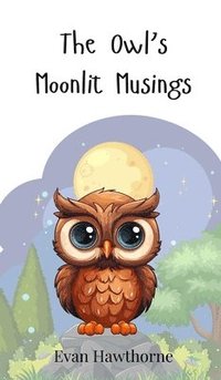 bokomslag The Owl's Moonlit Musings