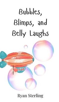 bokomslag Bubbles, Blimps, and Belly Laughs