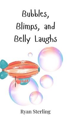 bokomslag Bubbles, Blimps, and Belly Laughs