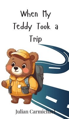 Julian Carmichael - When My Teddy Took a Trip, Inbunden