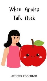 bokomslag When Apples Talk Back