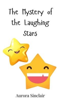 Aurora Sinclair - Mystery of the Laughing Stars, Inbunden