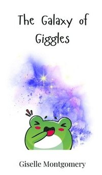 bokomslag The Galaxy of Giggles