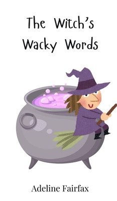 Adeline Fairfax - Witch's Wacky Words, Inbunden