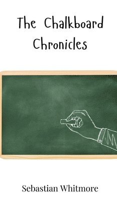 bokomslag Chalkboard Chronicles