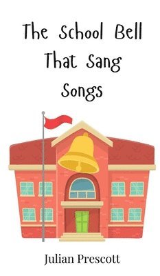 The School Bell That Sang Songs 1