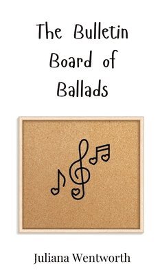 The Bulletin Board of Ballads 1