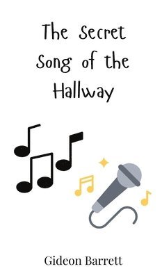 bokomslag The Secret Song of the Hallway