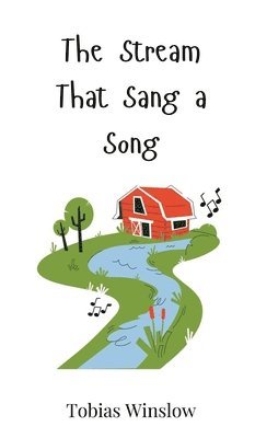 Tobias Winslow - Stream That Sang a Song, Inbunden