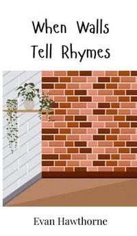 bokomslag When Walls Tell Rhymes