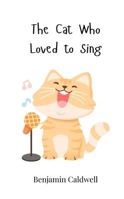 The Cat Who Loved to Sing 1