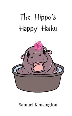 bokomslag Hippo's Happy Haiku