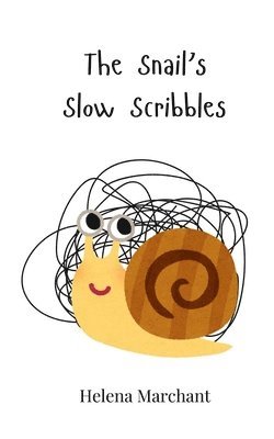 bokomslag The Snail's Slow Scribbles