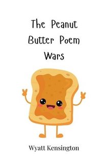 bokomslag The Peanut Butter Poem Wars