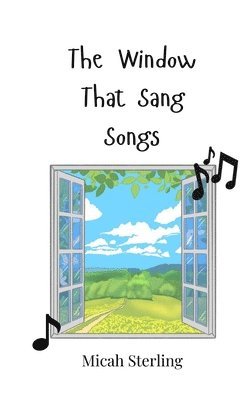 The Window That Sang Songs 1