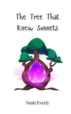 Nash Everly - Tree That Knew Sonnets, Häftad