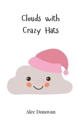 Clouds with Crazy Hats 1