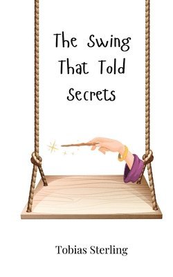 Tobias Sterling - Swing That Told Secrets, Häftad