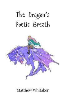 bokomslag The Dragon's Poetic Breath