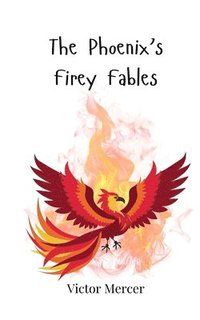 bokomslag Phoenix's Firey Fables